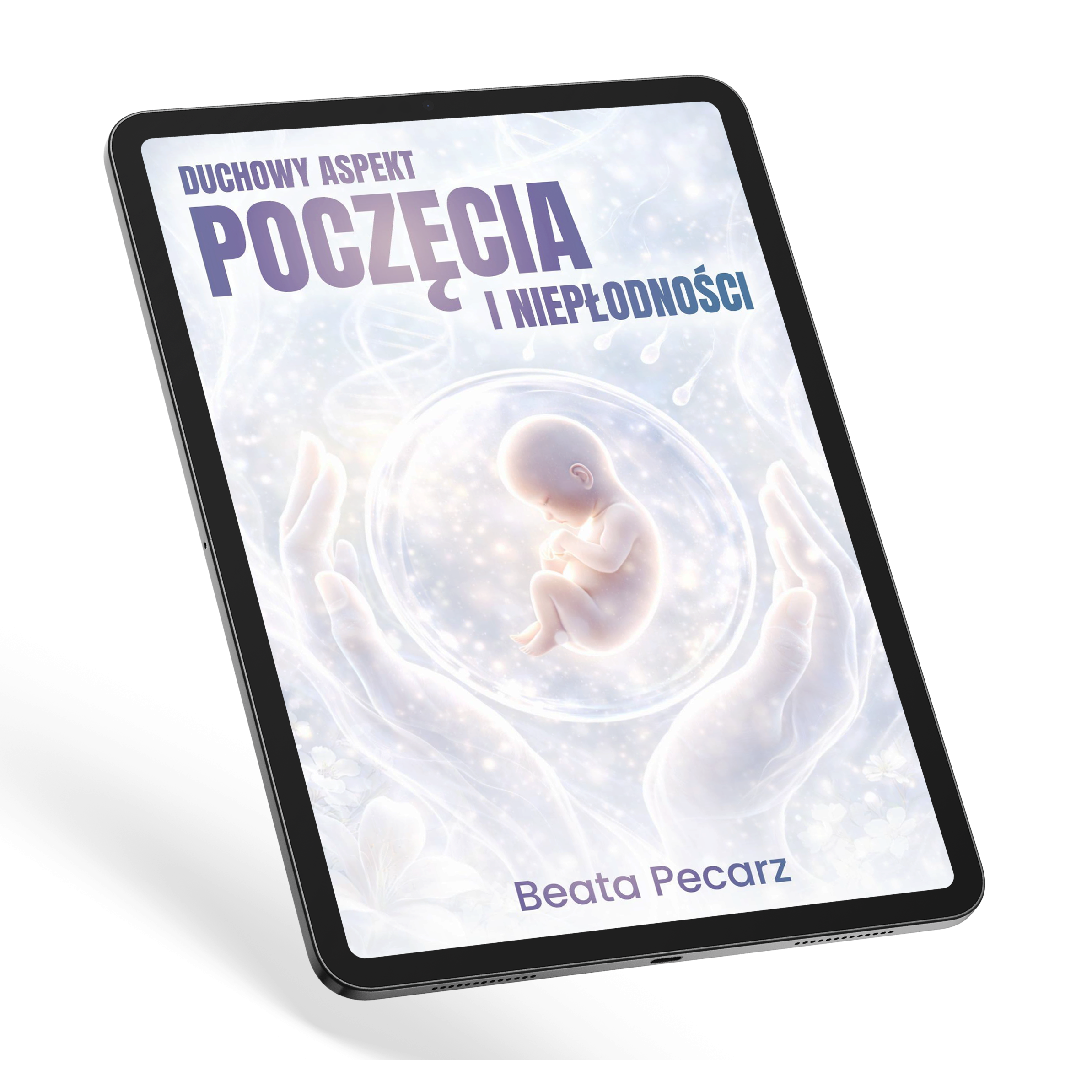 Duchowy aspekt poczęcia i niepłodności