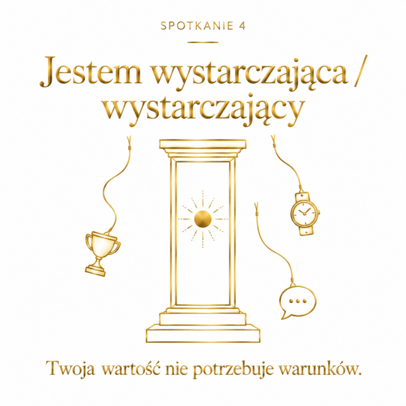 [Warsztat 4] Jestem wystarczająca / wystarczający